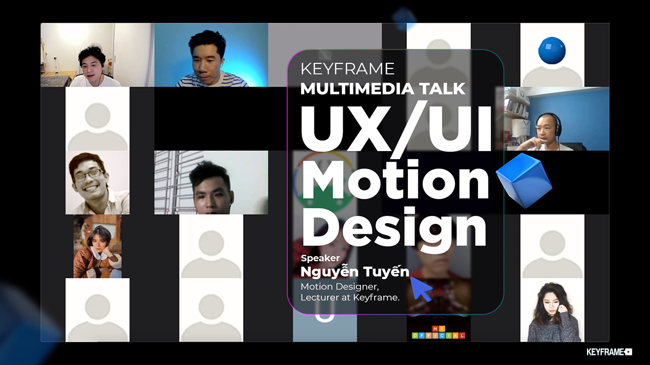 [FULL] Keyframe Multimedia Talk 03 UX/UI Motion Design Nguyễn Tuyến